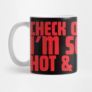 Check Out What I'm Serving Hot & Fresh!!! - Three Bean Salad - Red Text Mug